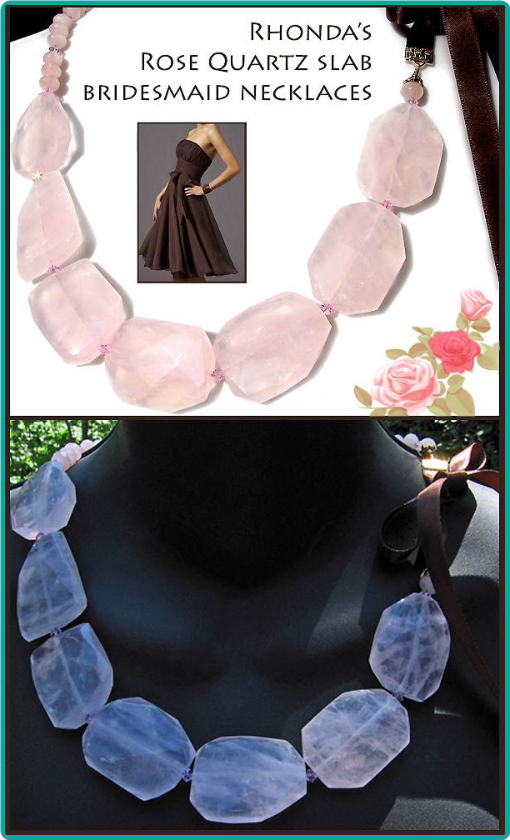 Big, chunky, pale pink rose quartz beads and brown satin ribbon were used in custom necklaces to match the bridesmaids' chocolate dresses.